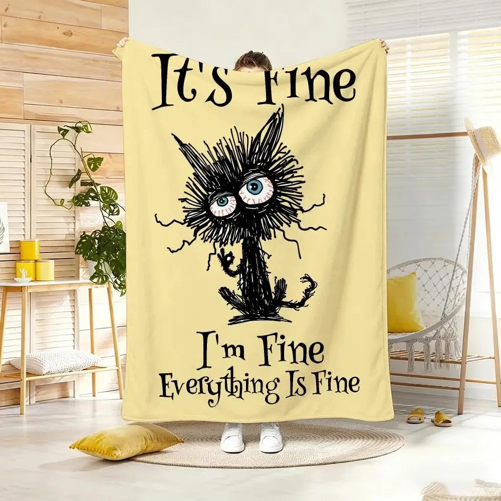 It's Fine I'm Fine Everything Is Fine Frazzled Blanket.